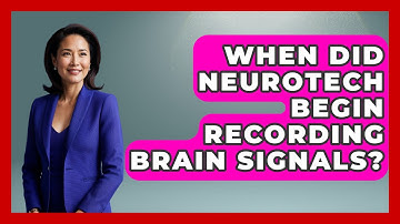When Did Neurotech Begin Recording Brain Signals? - Neurotech Insight Pro