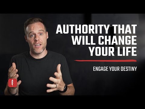 Authority That Will Change Your Life | Engage Your Destiny Podcast with Ben Peterson