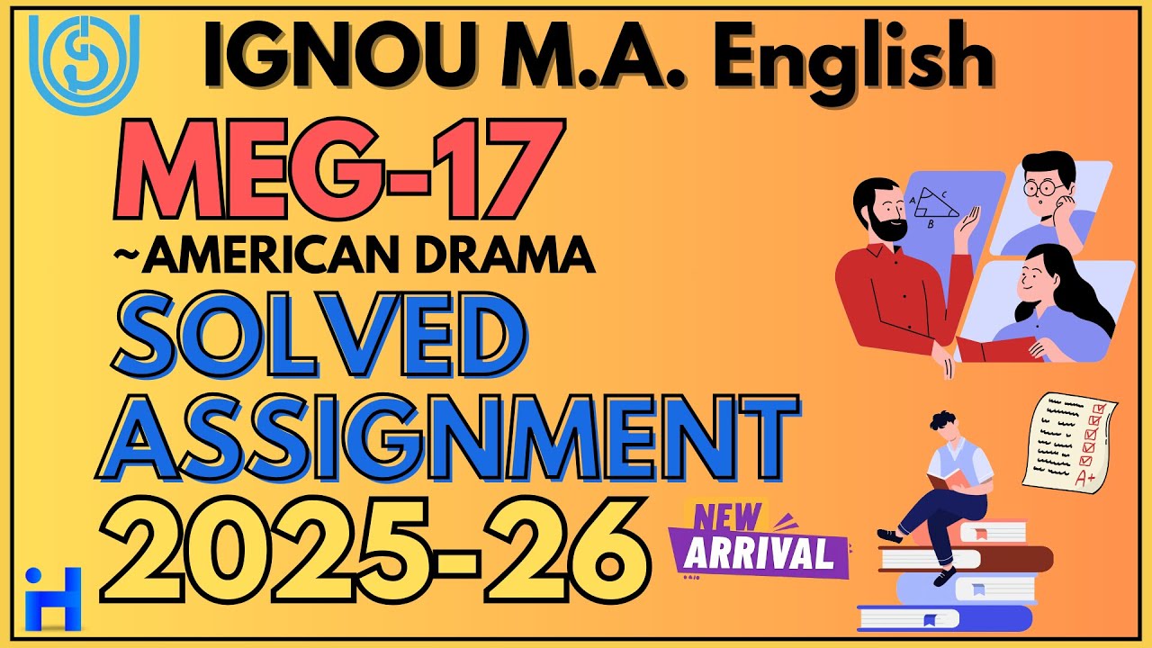 IGNOU MEG-17 SOLVED ASSIGNMENT 2025-26 | IGNOU MA (English) Solved Assignment 2025-26 | IGNOUHUB