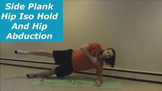 Side Plank with Hip Isometric Hold and Hip Abduction