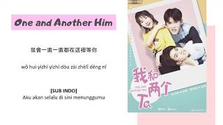 Video thumbnail of "[INDO SUB] Tia Ray & Xiao Yu - You Are My Only One Lyrics | One and Another Him OST"