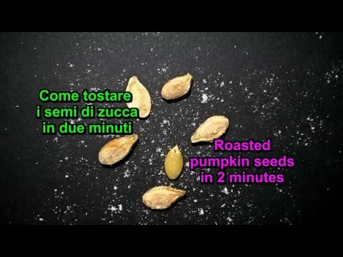 Video: Come Arrostire I Semi Di Zucca