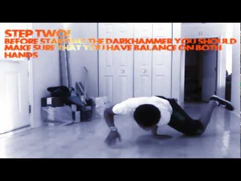 Darkhammer Bboy Tutorial