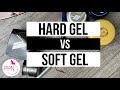 Soft Gel vs. Hard Gel Nails