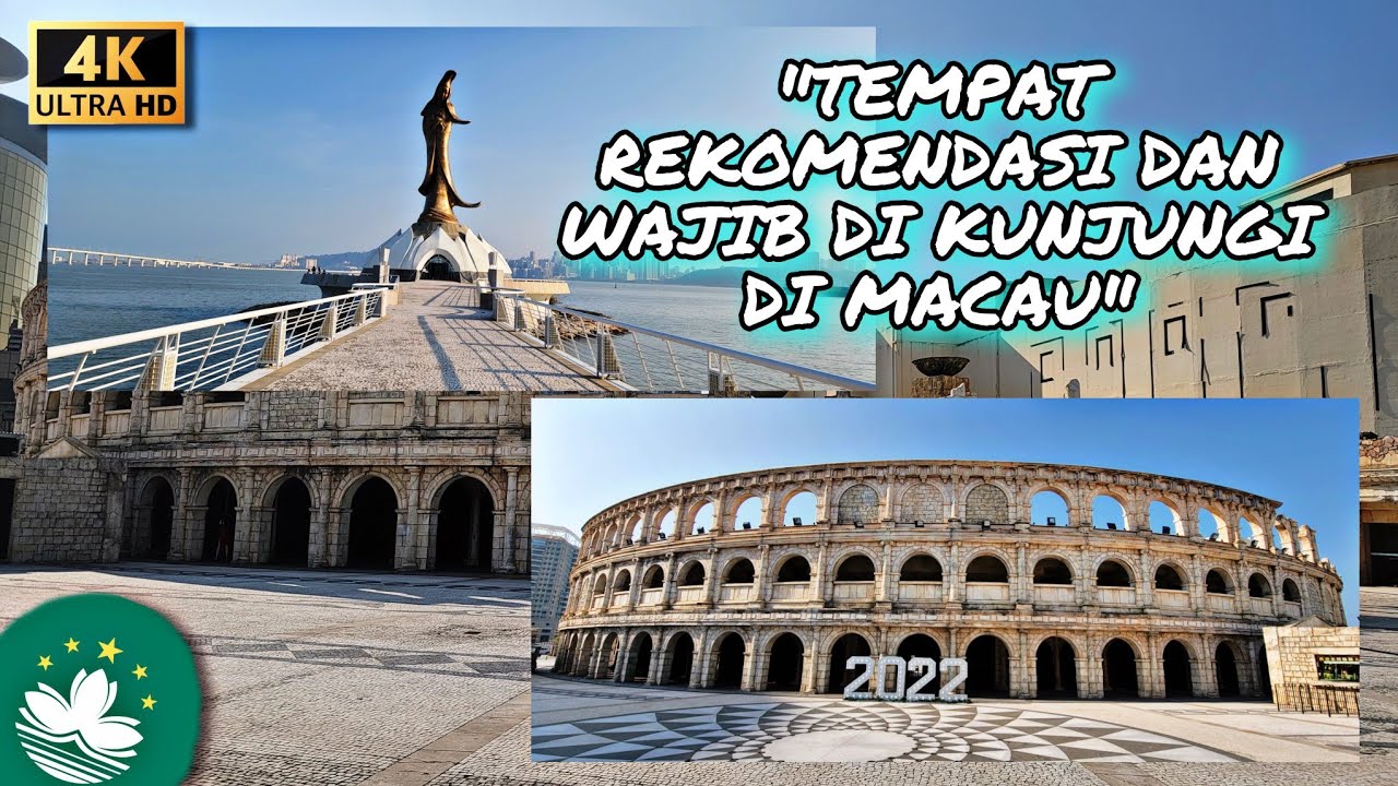 TEMPAT REKOMENDASI DAN WAJIB DI KUNJUNGI DI MACAU