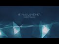 Forest Blakk - If You Love Her [Official Lyric Video]