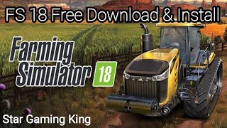 Fs 18 Game Free Download & Install 100 working screenshot 4