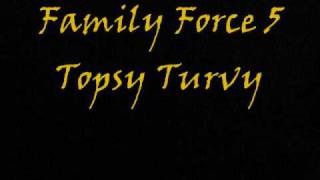 Family Force 5- Topsy Turvy (featured in the Hot Topic extended version of "Almost Alice.")