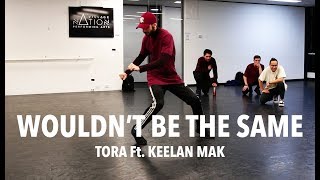Wouldn't Be The Same | Tora Ft Keelan Mak - Neven Connolly Class Video