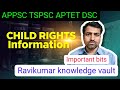 Child rights golden bits for all competitive Exams by Ravikumar knowledge vault