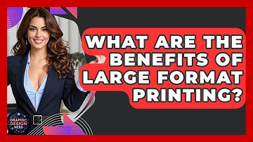 What Are The Benefits Of Large Format Printing? - Graphic Design Nerd