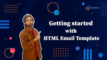 Getting Started With HTML Email Templates | HTML Email Template Video Series | SJ Innovation