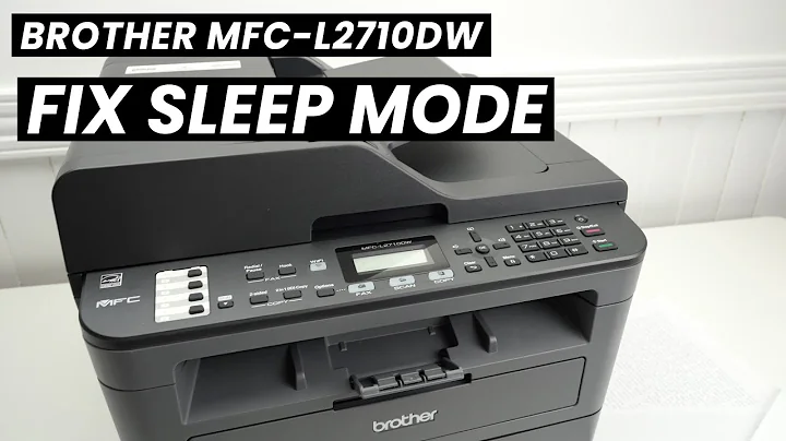How to Fix Sleep Mode on the Brother MFC-L2710DW