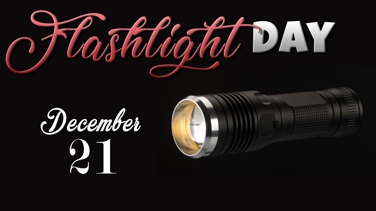 National Flashlight Day YouTube