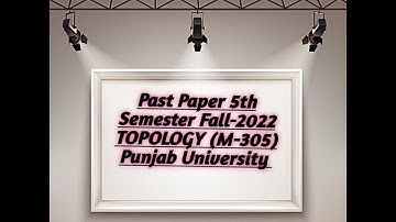 BS- MATHEMATICS PAST PAPER || TOPOLOGY || MATH-305 || 5TH SEMESTER FALL-2022 || PU LHR