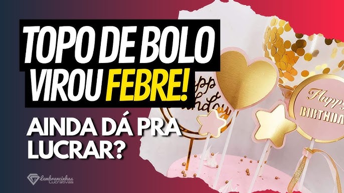 Toppers de bolo: ganhe dinheiro com esse produto super lucrativo