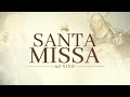 Santa Missa | 18ª Semana do Tempo Comum | Santo Afonso Maria de Ligório | Segunda-feira | 31/07/2022