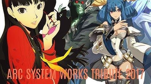 ARC SYSTEM WORKS TRIBUTE 2017