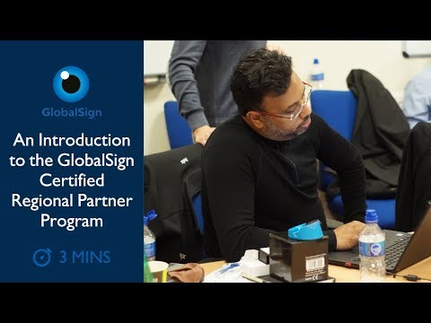 An Introduction to the GlobalSign Certified Regional Partner Program