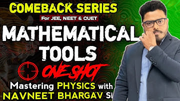 COMEBACK for 11th | MATHEMATICAL TOOLS 1-SHOT  I Comeback Series । Navneet Sir I BACKLOG ka THE END