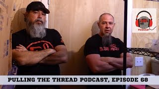 Podcast Video 68: Pulling the Thread with Skully & John Podcast, Episode 68