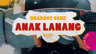 Ndarboy Genk - Anak Lanang // Boncek AR cover