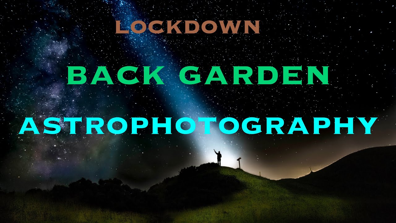 Lockdown Backgarden Astrophotography...