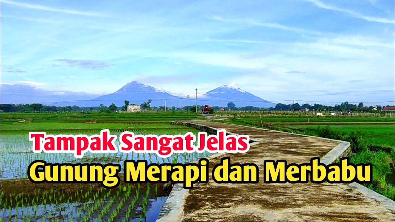 Suasana Pedesaan dengan View Gunung Merapi dan Merbabu - YouTube