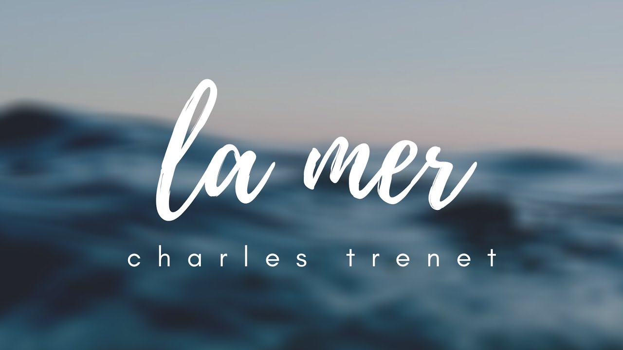 La Mer Charles Trenet Lyrics (Music) by Charles Trenet - Frogtoon