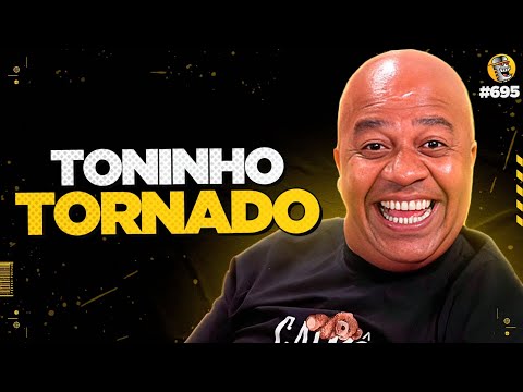 TONINHO TORNADO - Podpah #695 