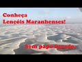 Conheça Lençóis Maranhenses