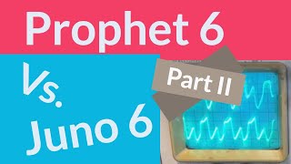 Prophet 6 vs Juno 6 (Part 2) - Impossible Patches & Different Envelopes