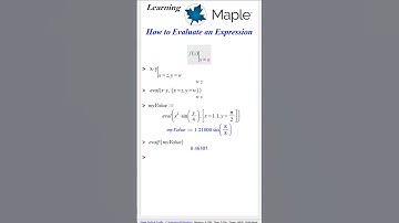 How to Evaluate Expressions in #Maple #LearningMaple