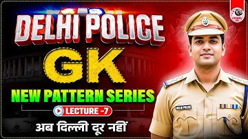 DELHI POLICE GK | LEC-7 | NEW PATTERN SERIES | PARMAR SIR | PARMAR SSC