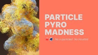 Pyro Particle MADNESS in Cinema 4D