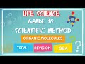 Life Sciences Grade 10 Term 1 Revision | Scientific Method, Experiments &amp; Organic Molecules in Food