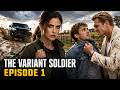 THE VARIANT SOLDIER | Episode 1