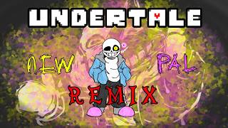 Undertale: New Pal (Remix) [By Endi_Bro01] READ DESC!!!