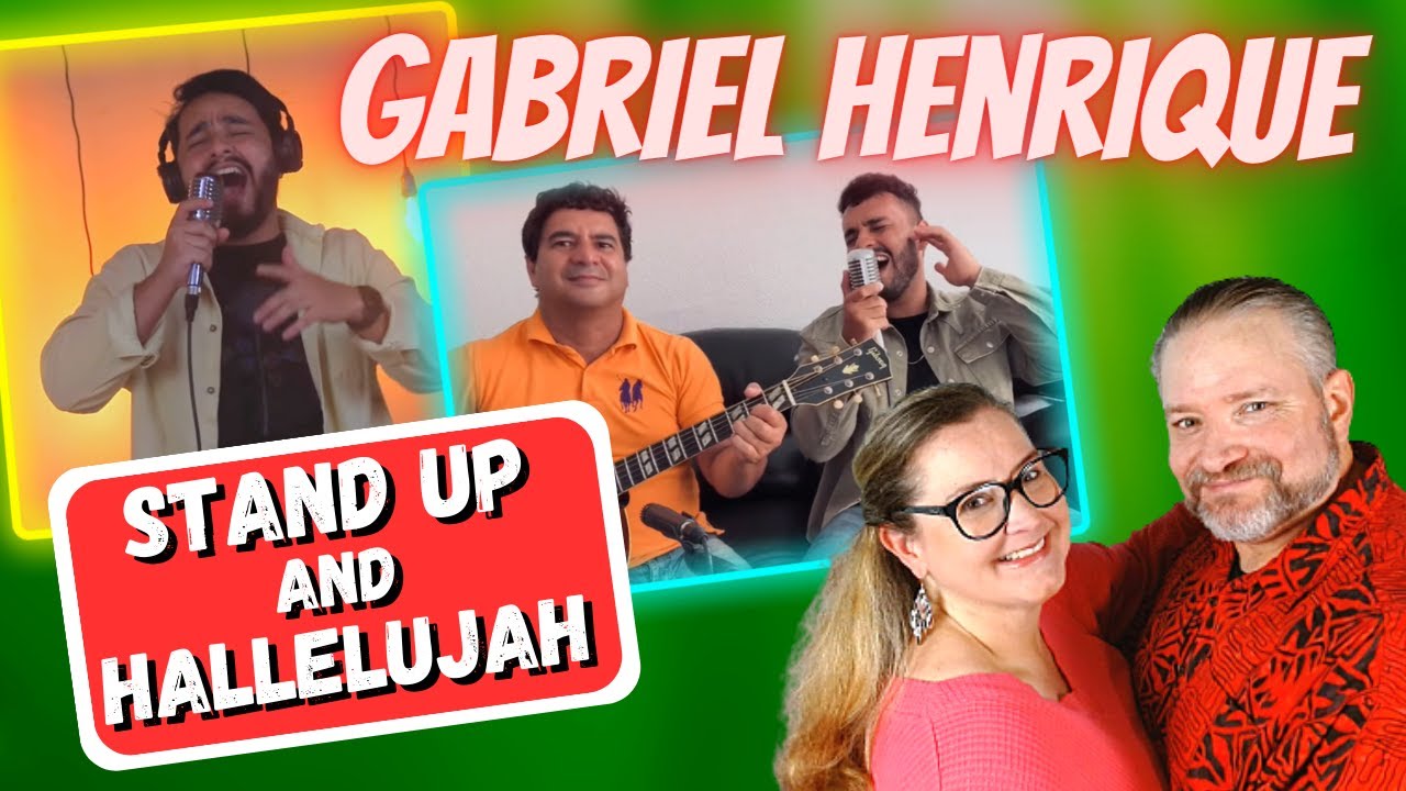 First Time Reaction to "Stand up" and "Hallelujah" by Gabriel Henrique