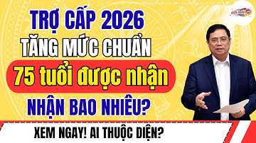 Chính Thức 2026: Ai Từ 75 Tuổi Được Nhận Trợ Cấp Hàng Tháng – Ai 70–75 Tuổi Bị Loại?