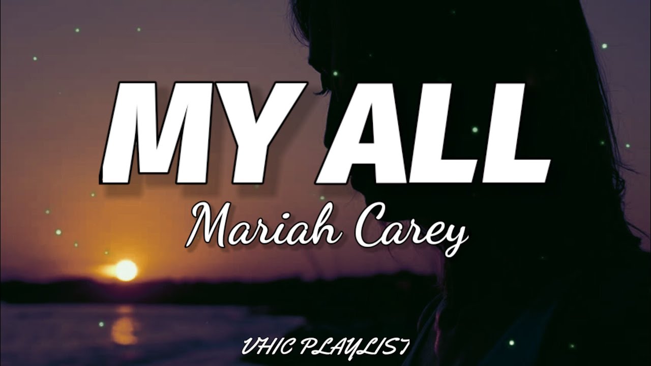 Mariah carey my all