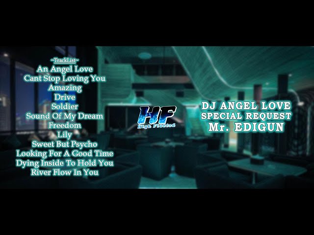 DJ AN ANGEL LOVE [4Play Is Back] || Special Request Mr. EDIGUN class=