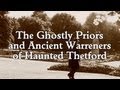 Ghostly priors and ancient warreners of haunted thetford