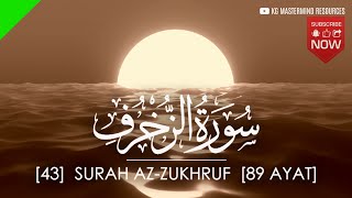 #43 SURAH AZ ZUKHRUF | سورة الزخرف [AHMAD AL SHALABI]