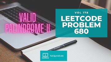 Vol178 - Leetcode - Problem 680 - Valid palindrome II - Golang - Phỏng vấn - Thuật toán