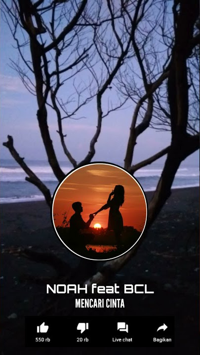 NOAH feat BCL - MENCARI CINTA (Status WA)