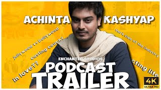 TRAILER | PODCAST EPISODE - 4 | ACHINTA RAJ KASHYAP | Assamese Podcast by Enchanted Studios 838 views 7 months ago 2 minutes, 14 seconds