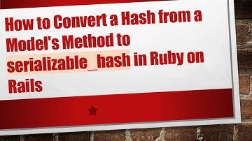 How to Convert a Hash from a Model