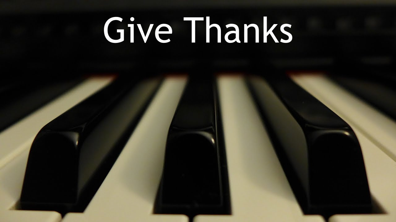 Give Thanks   piano instrumental hymn with lyrics