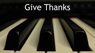 Give Thanks - piano instrumental hymn with lyrics chords